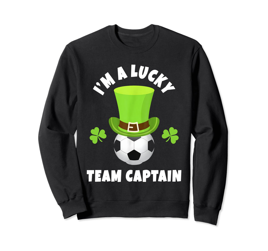 Soccer Team Captains Im Lucky Sweatshirt - Fun Novelty Design Men Women - T-Shirt, Sweatshirt, Hoodie
