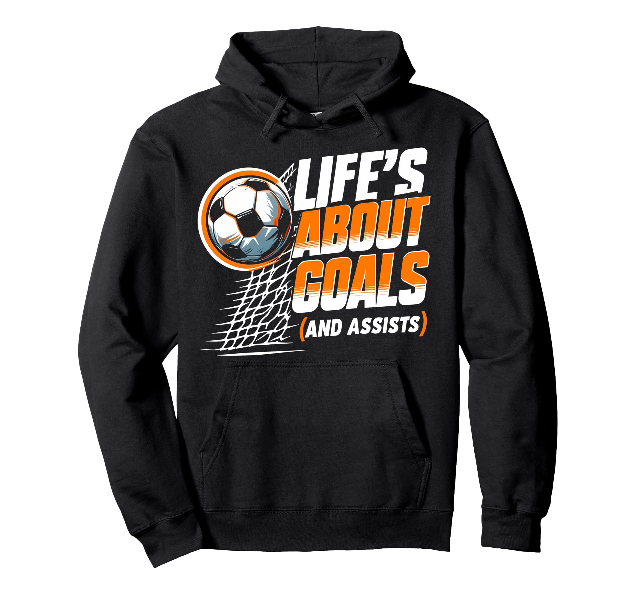 Soccer Life Is About Goals Assists Soccer Hoodie - Graphic Print Men Women - T-Shirt, Sweatshirt, Hoodie