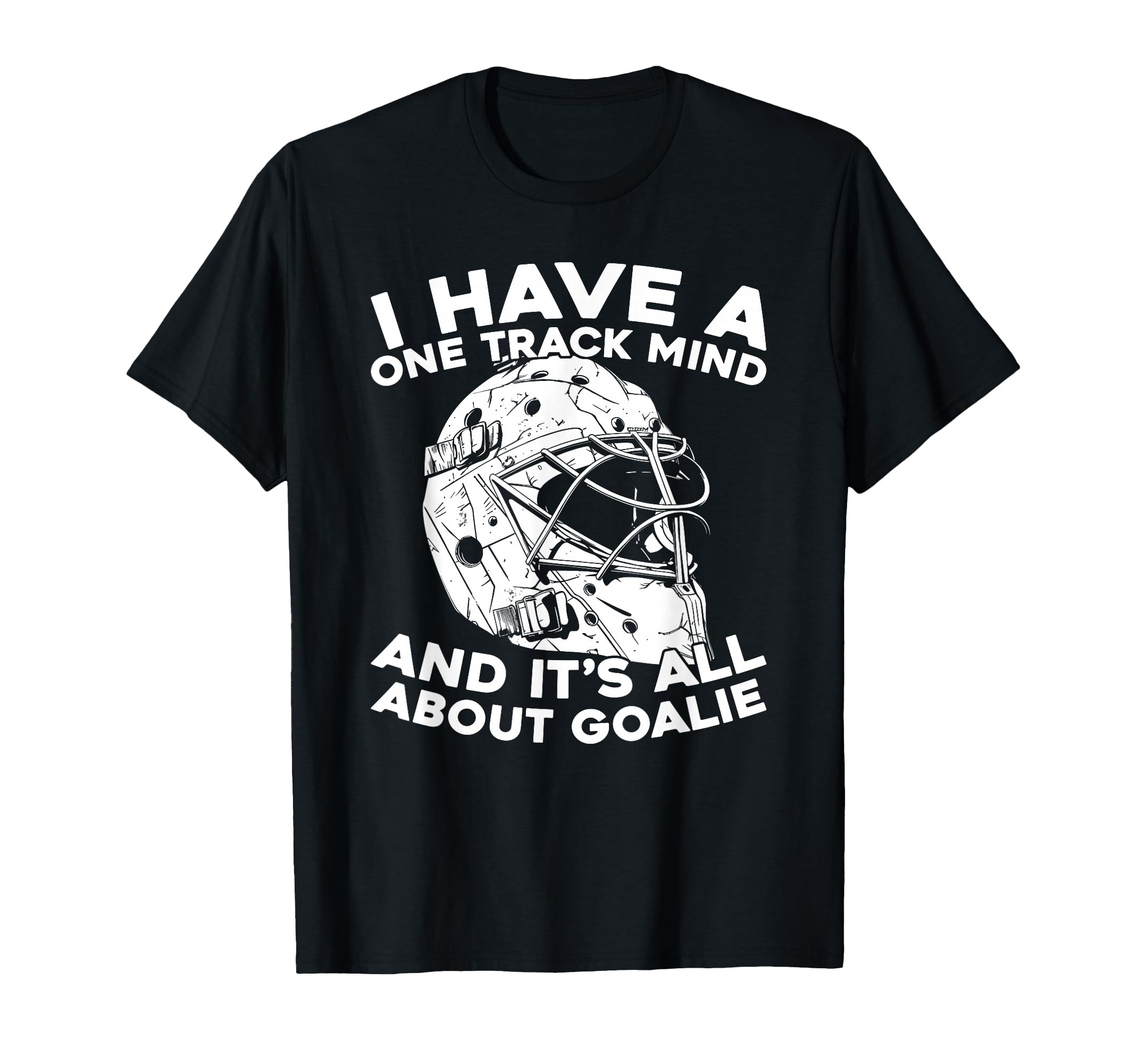 Hockey Goalkeeper Ice Hockey Goalie T-Shirt - Streetwear Style Unisex - T-Shirt, Sweatshirt, Hoodie