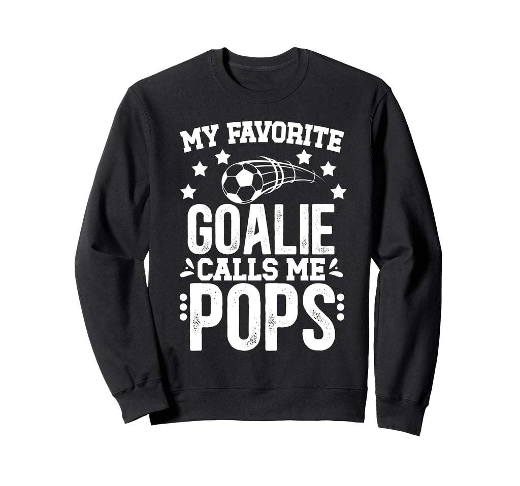 My Favorite Soccer Goalie Pops Soccer Sweatshirt - Minimalist Print Unisex - T-Shirt, Sweatshirt, Hoodie