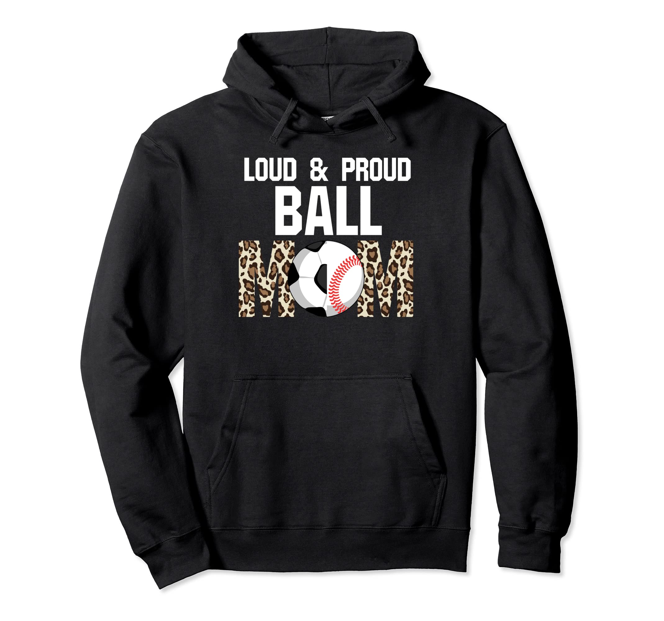 Loud Proud Ball Mom Ballmom Ball Mom Hoodie - Trendy Graphic for Adults - T-Shirt, Sweatshirt, Hoodie