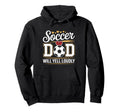 Soccer Dad Hoodie - Casual Everyday Wear Unisex - T-Shirt, Sweatshirt, Hoodie