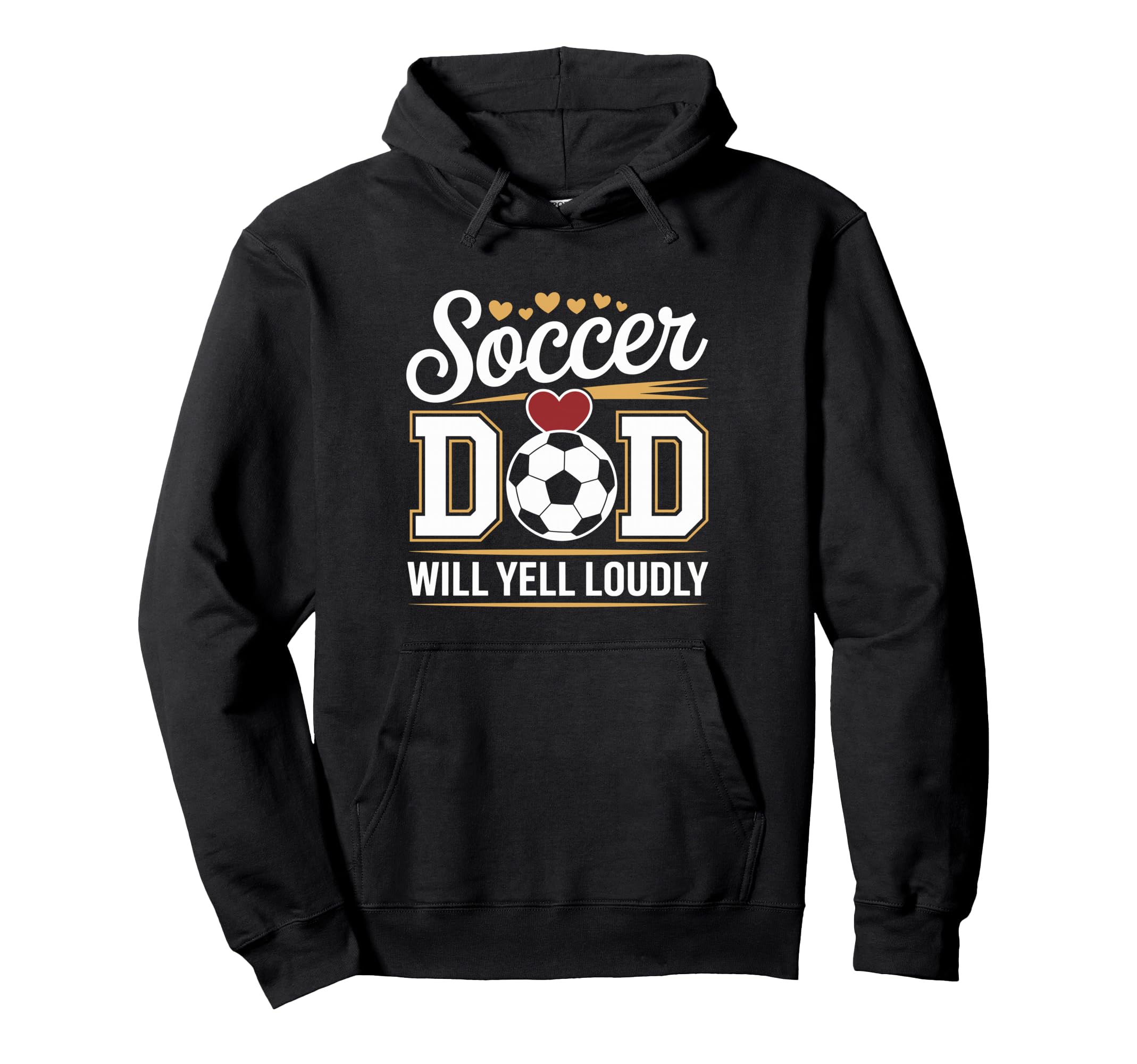 Soccer Dad Hoodie - Casual Everyday Wear Unisex - T-Shirt, Sweatshirt, Hoodie