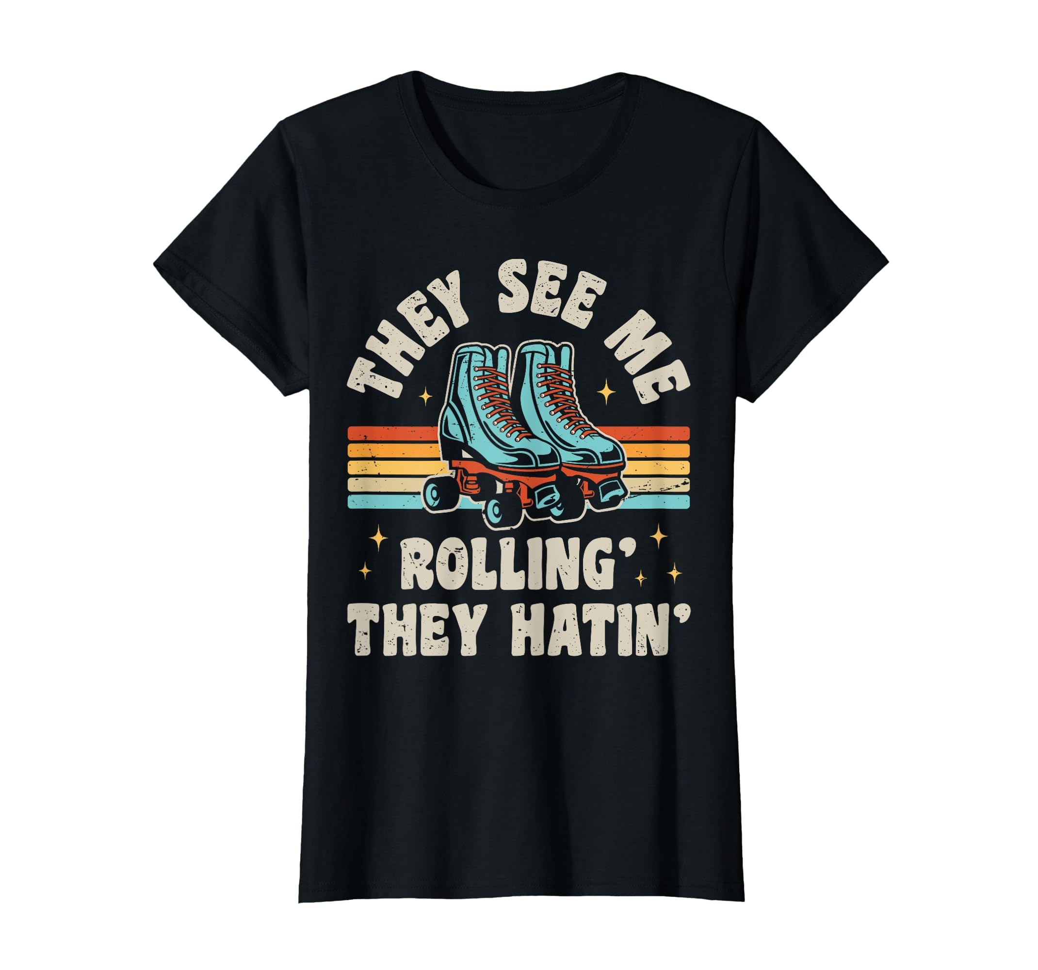 Roller Skating They See Me Rollin They T-Shirt - Graphic Print Unisex - T-Shirt, Sweatshirt, Hoodie