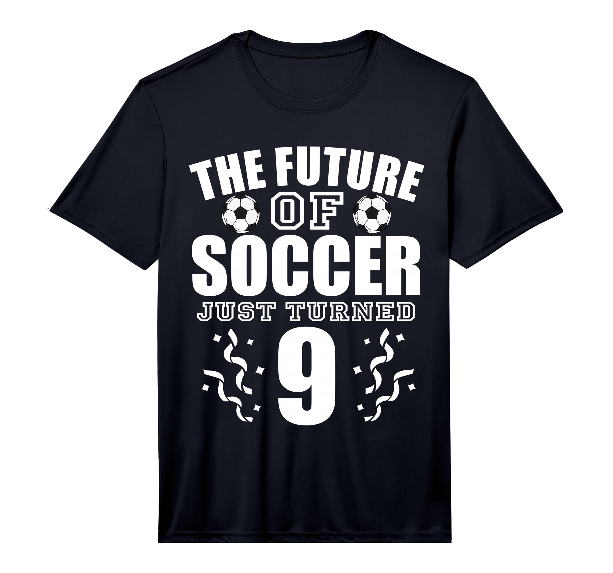 Future Soccer Just Turned 9Th Birthday T-Shirt - Graphic Print for Adults - T-Shirt, Sweatshirt, Hoodie