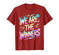 We Are Winners Competition Game Day T-Shirt - Graphic Print Men Women - T-Shirt, Sweatshirt, Hoodie