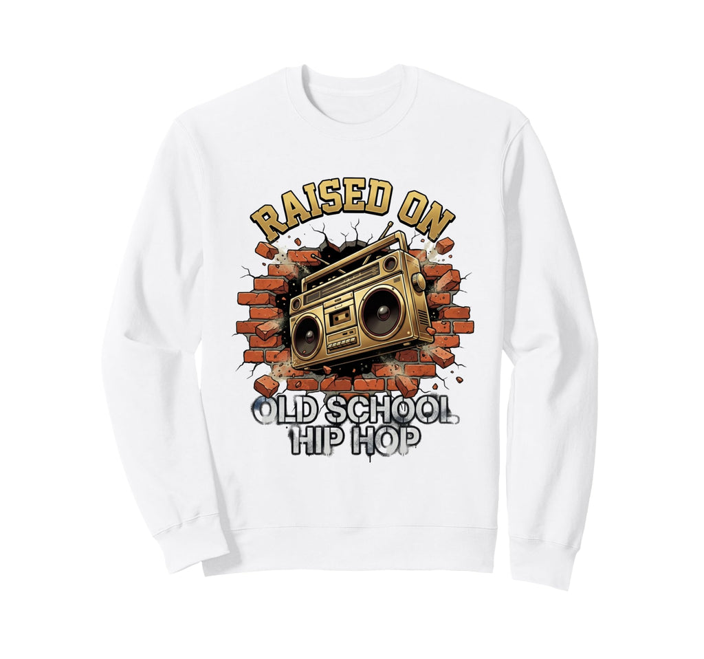 Raised Old School Hip Hop Sweatshirt - Minimalist Print for Adults - T-Shirt, Sweatshirt, Hoodie