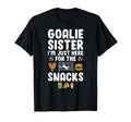 Funny Soccer Goalie Sister Soccer T-Shirt - Casual Everyday Wear Men Women - T-Shirt, Sweatshirt, Hoodie