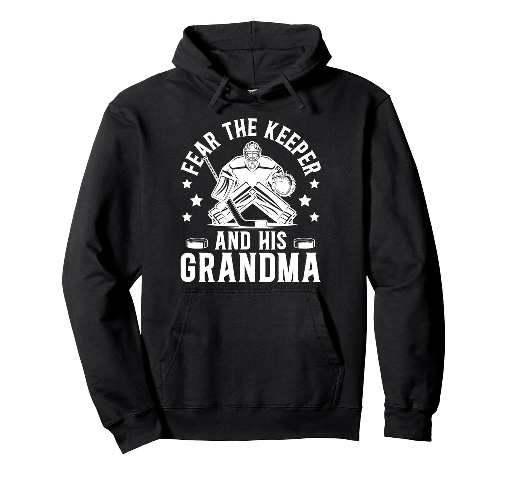 Funny Hockey Keeper Grandma Hockey Hoodie - Novelty Apparel Men Women - T-Shirt, Sweatshirt, Hoodie