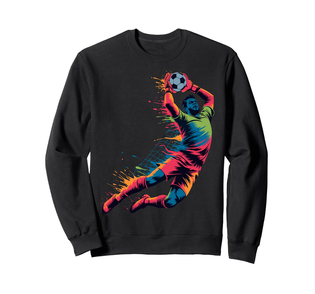 Colorful Funny Soccer Goalie Sweatshirt - Fun Novelty Design for Adults - T-Shirt, Sweatshirt, Hoodie