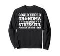 Funny Soccer Goalkeeper Grandma Sweatshirt - Novelty Apparel for Adults - T-Shirt, Sweatshirt, Hoodie