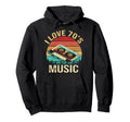 1970S Music Funny I Love 70S Music Hoodie - Aesthetic Graphic Men Women - T-Shirt, Sweatshirt, Hoodie