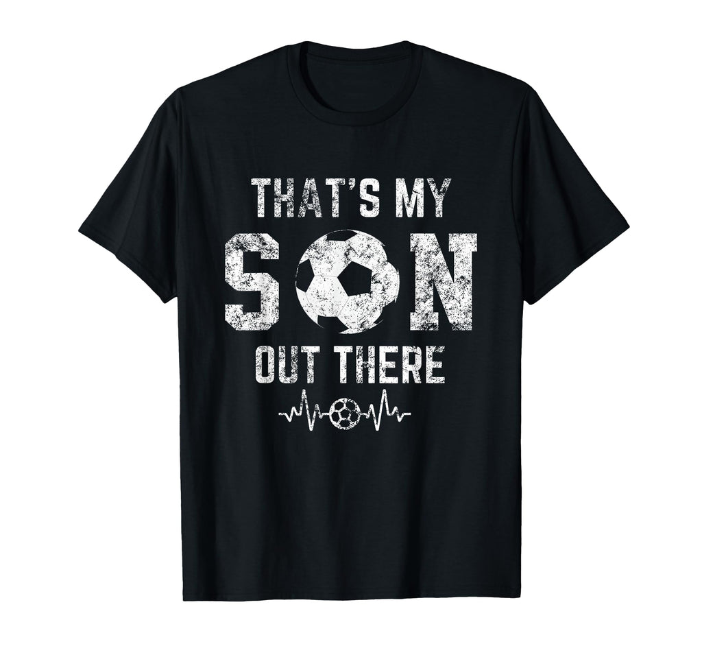 Soccer Mom Thats My Son Out There T-Shirt - Graphic Print for Adults - T-Shirt, Sweatshirt, Hoodie