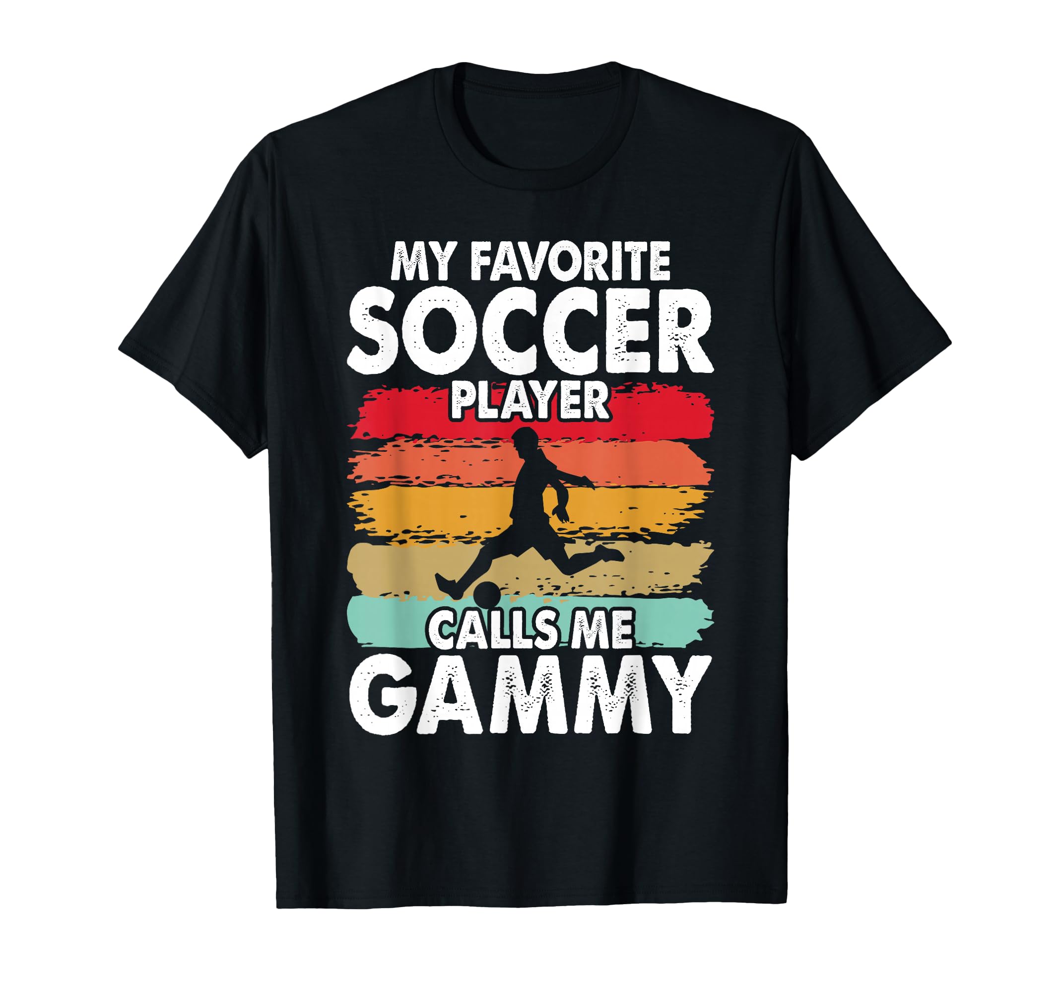 My Favorite Soccer Player Calls Me Gammy T-Shirt - Trendy Graphic Men Women - T-Shirt, Sweatshirt, Hoodie