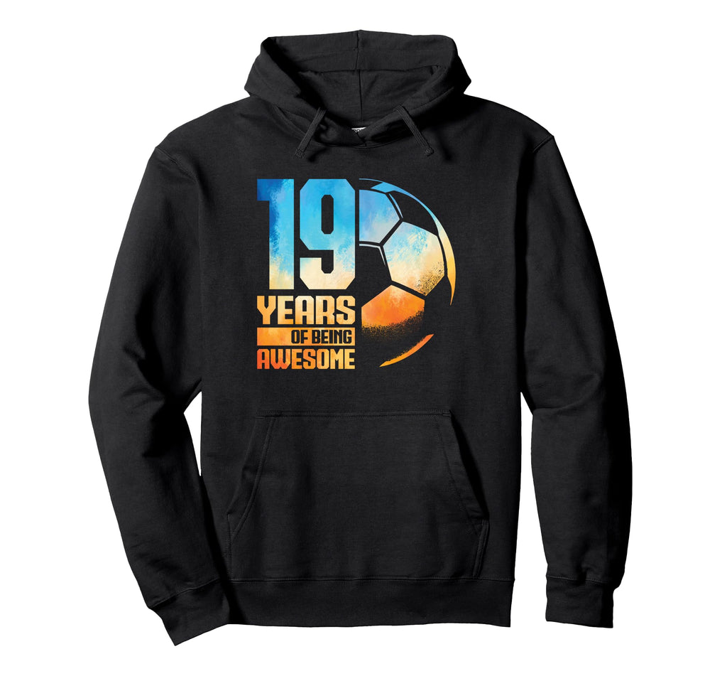 19Th Birthday Soccer Player Football Hoodie - Novelty Apparel for Adults - T-Shirt, Sweatshirt, Hoodie