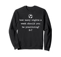 Funny Soccer Coach 67 Soccer Player 6 Sweatshirt - Novelty Apparel Unisex - T-Shirt, Sweatshirt, Hoodie