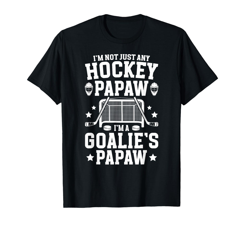 Im Hockey Goalie Papaw Ice Hockey T-Shirt - Unique Graphic Unisex - T-Shirt, Sweatshirt, Hoodie