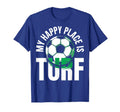My Happy Place Is Turf Soccer Lover T-Shirt - Minimalist Print Men Women - T-Shirt, Sweatshirt, Hoodie