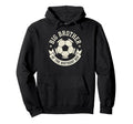 Borthday Soccer Soccer Lovers Soccer Hoodie - Novelty Apparel Unisex - T-Shirt, Sweatshirt, Hoodie