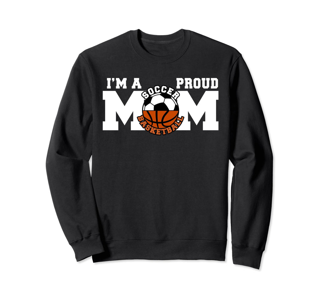 Im Proud Mom Funny Soccer Sweatshirt - Custom Art Print Men Women - T-Shirt, Sweatshirt, Hoodie