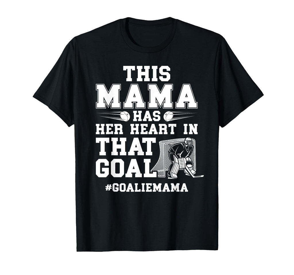 Proud Hockey Goalie Mama Ice Hockey T-Shirt - Aesthetic Graphic for Adults - T-Shirt, Sweatshirt, Hoodie