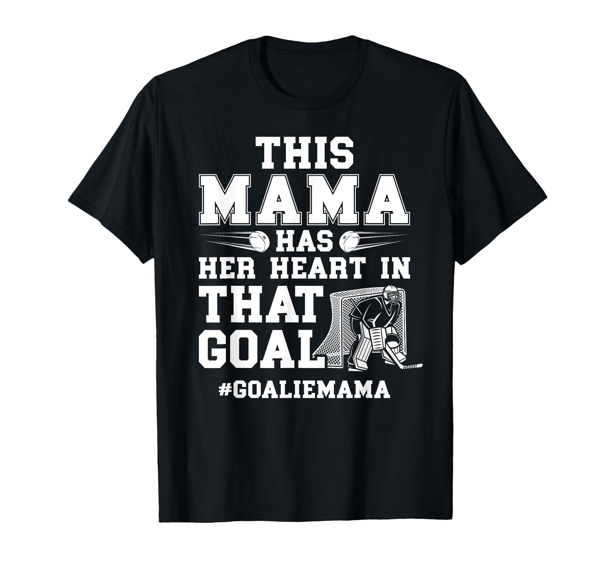 Proud Hockey Goalie Mama Ice Hockey T-Shirt - Aesthetic Graphic for Adults - T-Shirt, Sweatshirt, Hoodie