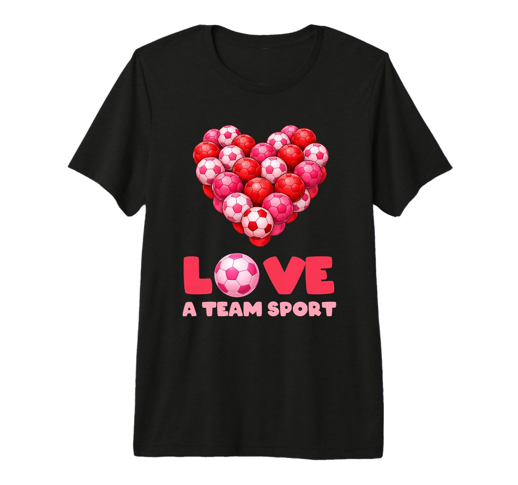 Love Team Sport Funny Soccer T-Shirt - Minimalist Print Men Women - T-Shirt, Sweatshirt, Hoodie