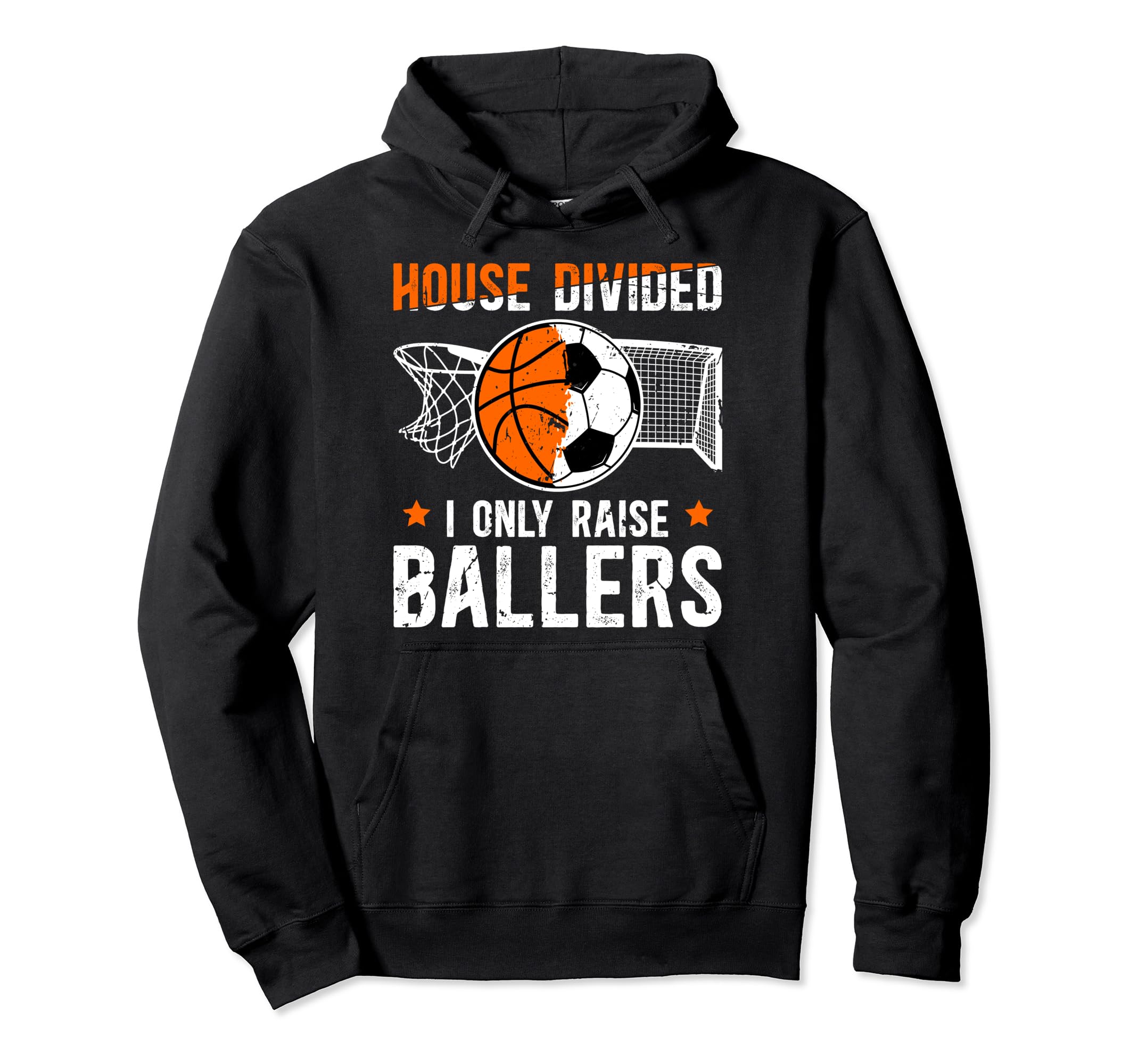 House Divided I Only Raise Ballers Hoodie - Aesthetic Graphic for Adults - T-Shirt, Sweatshirt, Hoodie