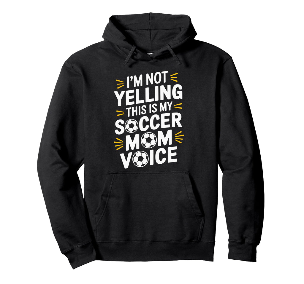 This Is My Soccer Mom Voice Goalkeeper Hoodie - Unique Graphic Men Women - T-Shirt, Sweatshirt, Hoodie