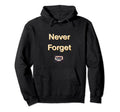 Never Forget Cassette Tape Hoodie - Trendy Graphic Men Women - T-Shirt, Sweatshirt, Hoodie