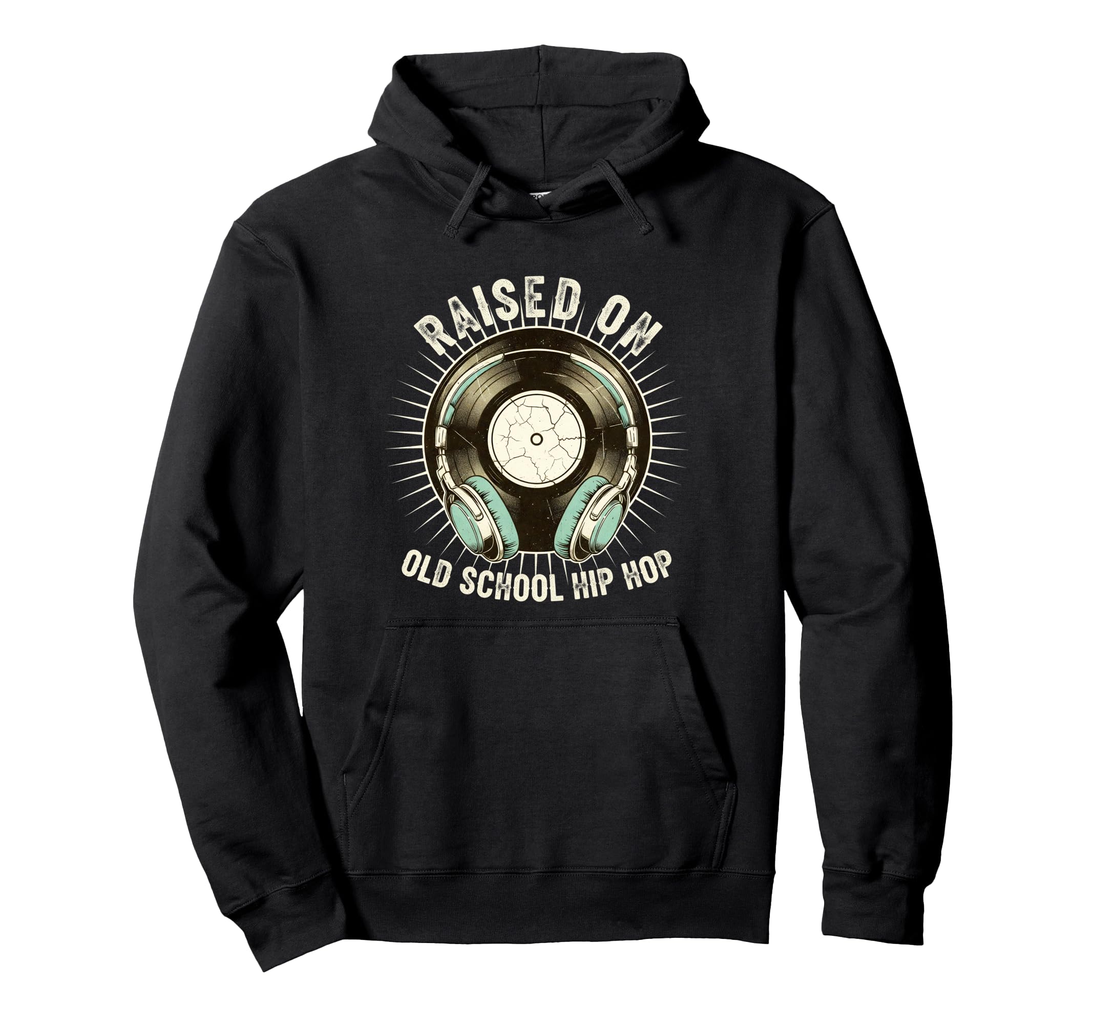 Raised Old School Hip Hop Record Music Hoodie - Streetwear Style Men Women - T-Shirt, Sweatshirt, Hoodie