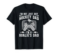 Im Hockey Goalie Dad Hockey Keeper T-Shirt - Fun Novelty Design Unisex - T-Shirt, Sweatshirt, Hoodie