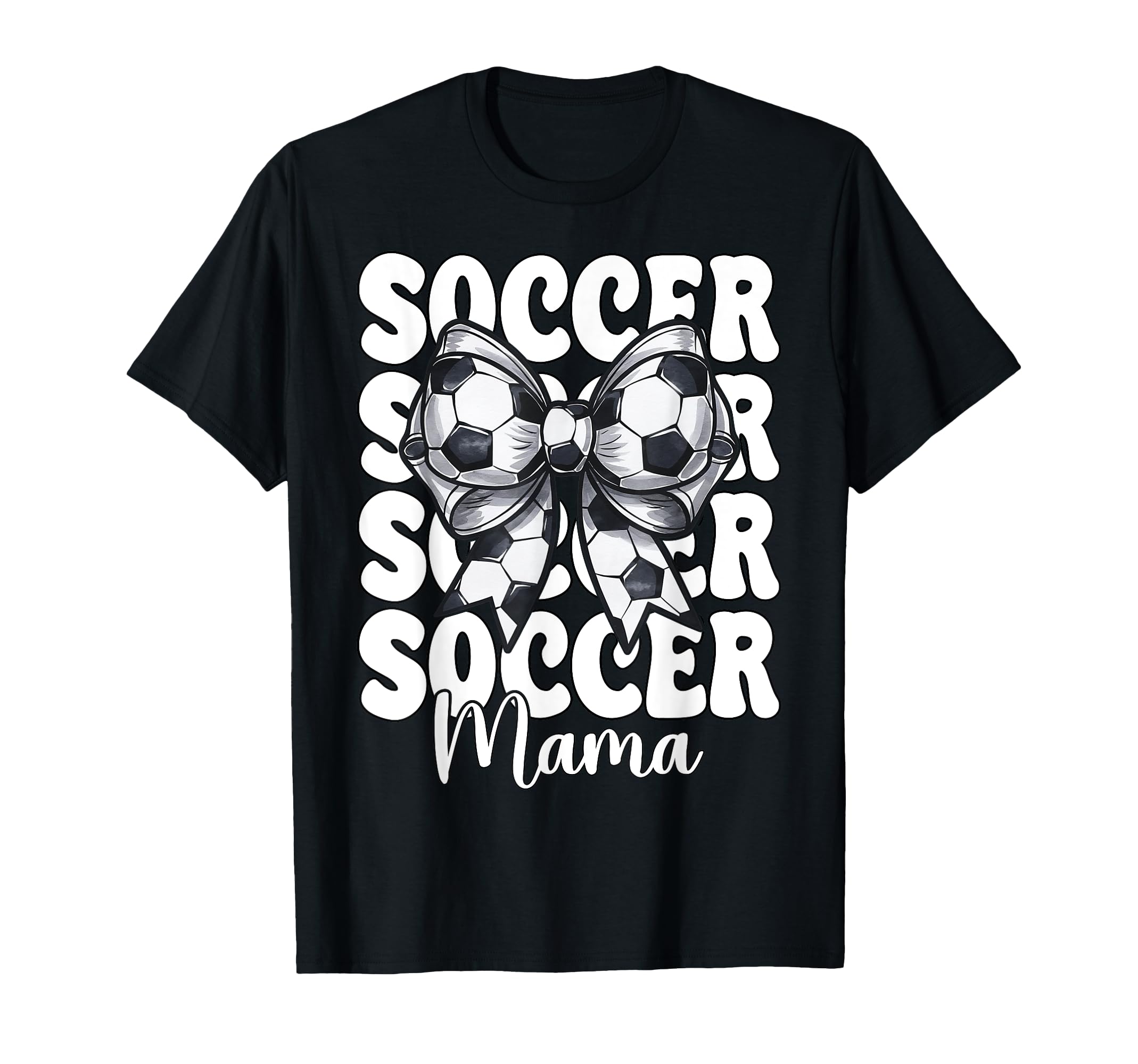 Soccer Mama Soccer Mom Mothers T-Shirt - Casual Everyday Wear for Adults - T-Shirt, Sweatshirt, Hoodie