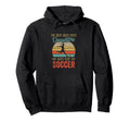 Best Dads Have Daughters Play Soccer Hoodie - Fun Novelty Design Men Women - T-Shirt, Sweatshirt, Hoodie