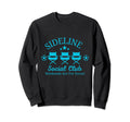 Soccer Mom Dad Sideline Social Club Sweatshirt - Novelty Apparel Unisex - T-Shirt, Sweatshirt, Hoodie