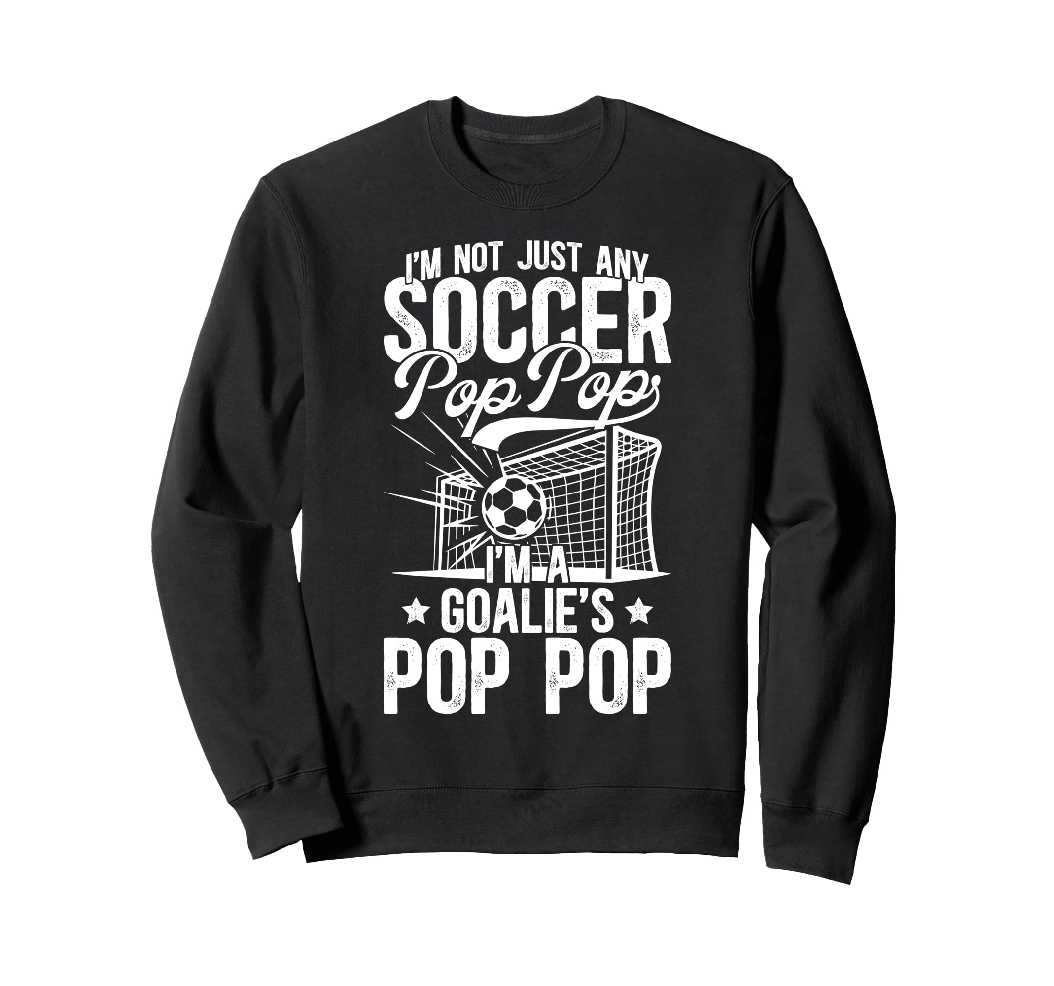 Im Soccer Goalie Pop Pop Soccer Sweatshirt - Aesthetic Graphic Unisex - T-Shirt, Sweatshirt, Hoodie