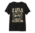 Life Is Better Cleats Tri Blend T-Shirt - Streetwear Style for Adults - T-Shirt, Sweatshirt, Hoodie