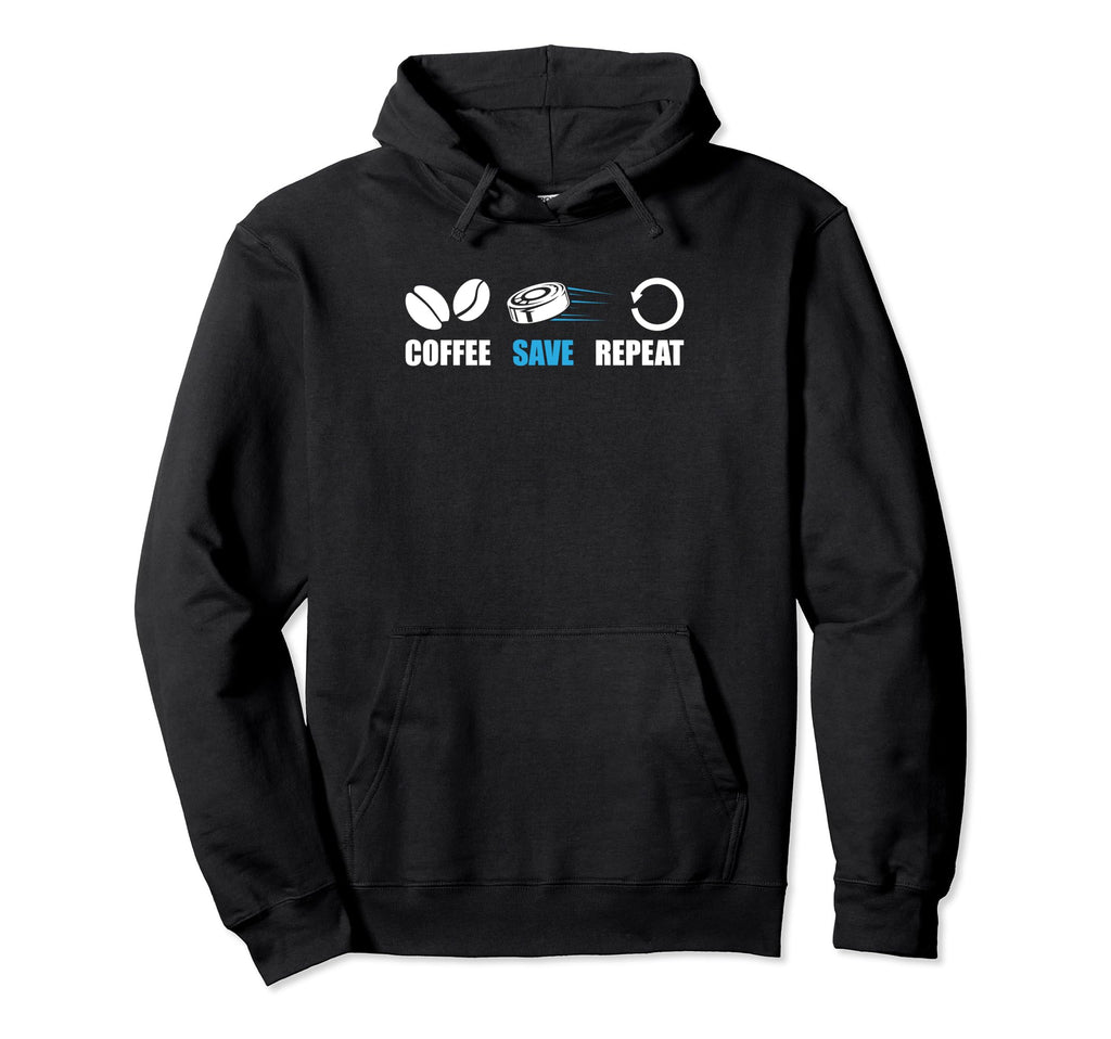 Ice Hockey Goalie Goalkeeper Coffee Hoodie - Fun Novelty Design Unisex - T-Shirt, Sweatshirt, Hoodie