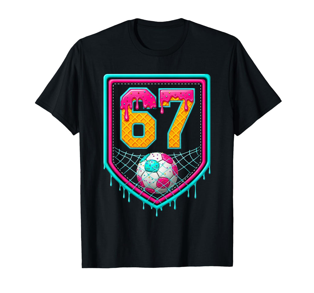 Soccer Drip Number 67 Soccer Player T-Shirt - Unique Graphic Unisex - T-Shirt, Sweatshirt, Hoodie