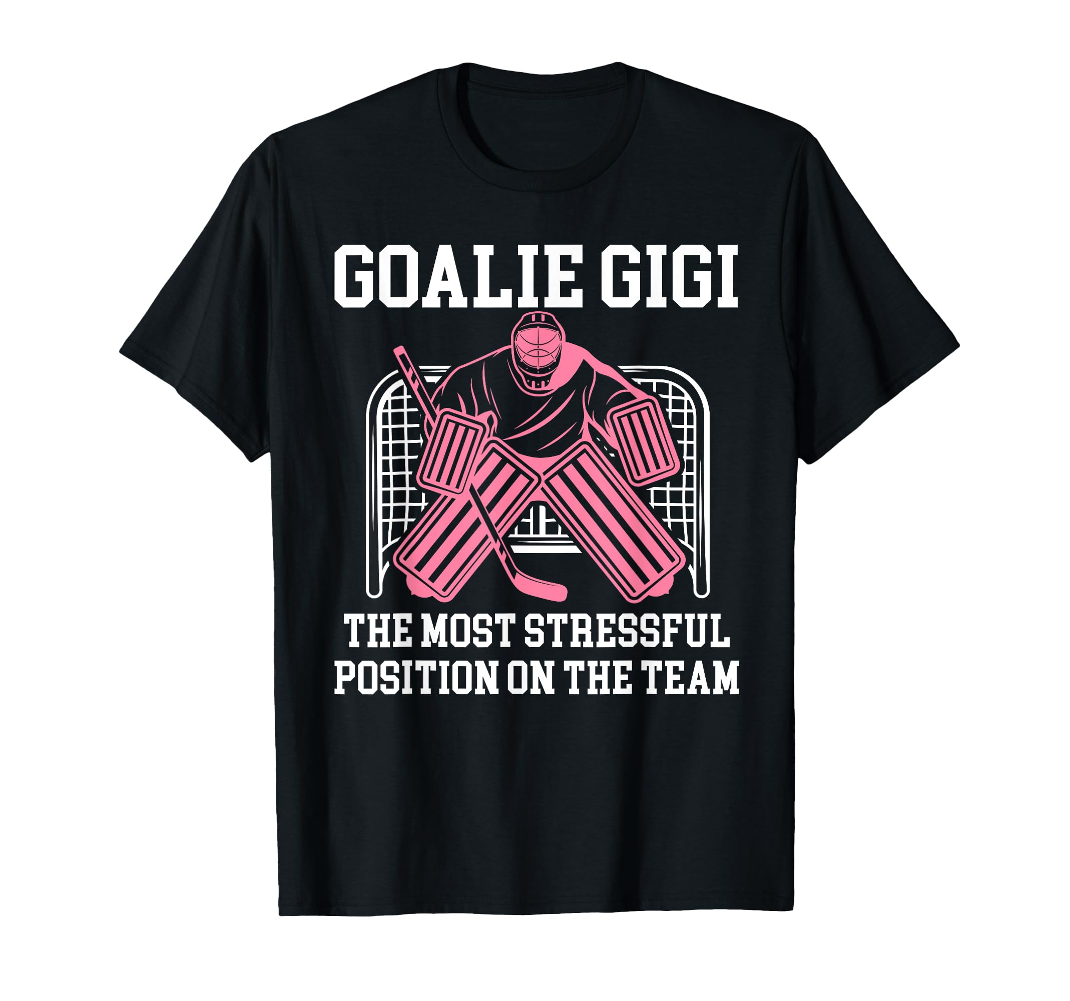 Funny Hockey Goalie Gigi Hockey Keeper T-Shirt - Graphic Print Men Women - T-Shirt, Sweatshirt, Hoodie