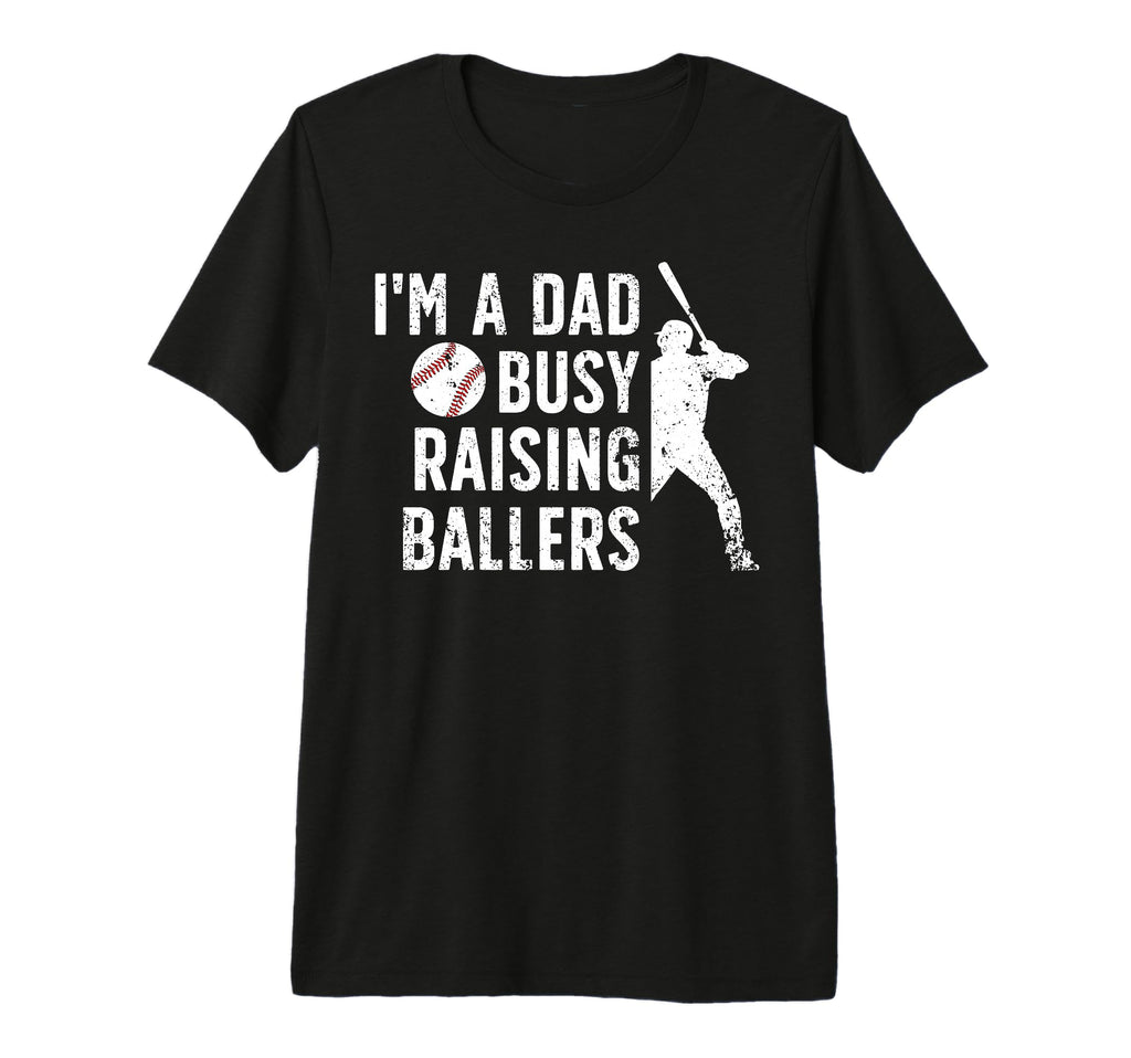 Mens Busy Raising Ballers Baseball Dad T-Shirt - Graphic Print for Adults - T-Shirt, Sweatshirt, Hoodie