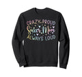 Crazy Proud Always Loud Soccer Sweatshirt - Minimalist Print for Adults - T-Shirt, Sweatshirt, Hoodie