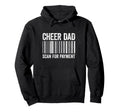 Cheer Dad Scan Payment Cheerleading Hoodie - Trendy Graphic Men Women - T-Shirt, Sweatshirt, Hoodie