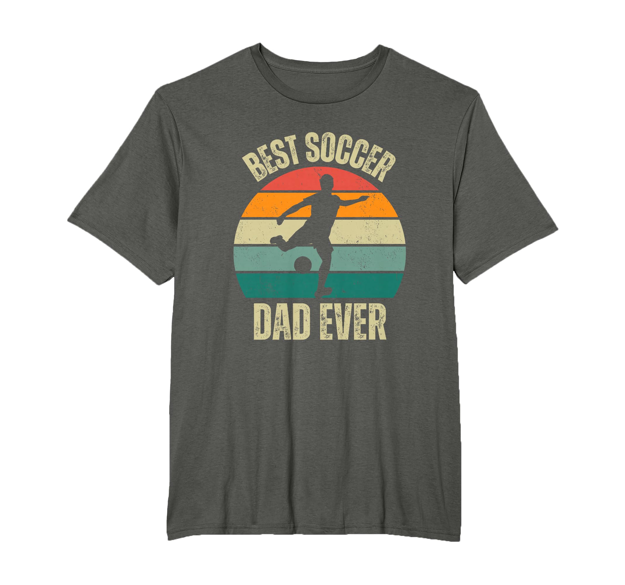Best Soccer Dad Ever Fathers Day T-Shirt - Casual Everyday Wear Unisex - T-Shirt, Sweatshirt, Hoodie