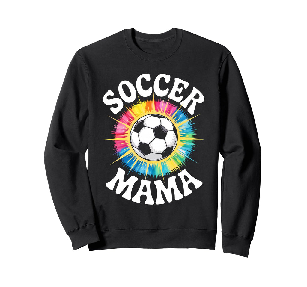 Soccer Mama Mom Tie Dye Sweatshirt - Graphic Print Men Women - T-Shirt, Sweatshirt, Hoodie