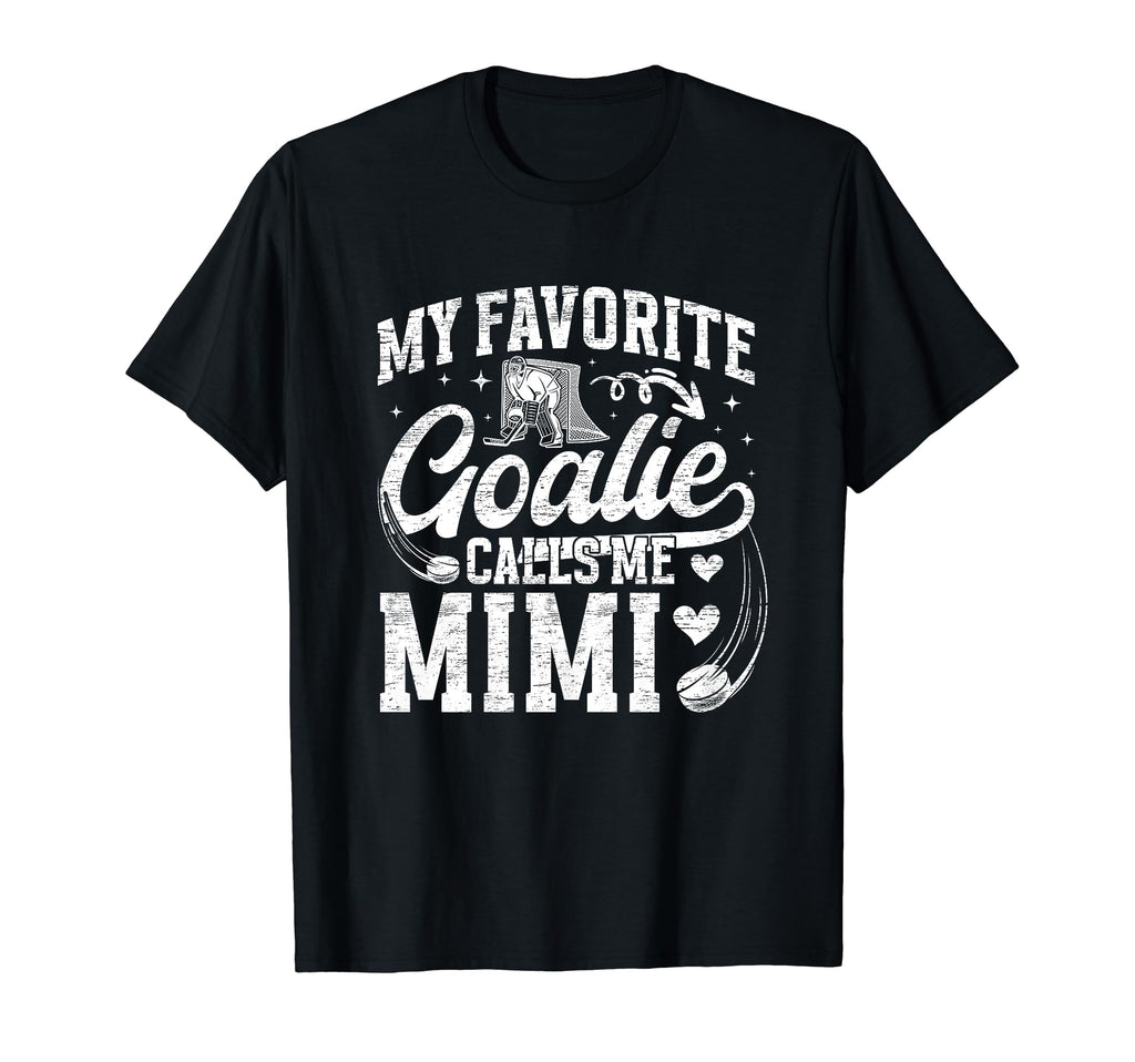 My Favorite Ice Hockey Goalie Mimi T-Shirt - Aesthetic Graphic Men Women - T-Shirt, Sweatshirt, Hoodie