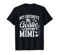 My Favorite Ice Hockey Goalie Mimi T-Shirt - Aesthetic Graphic Men Women - T-Shirt, Sweatshirt, Hoodie
