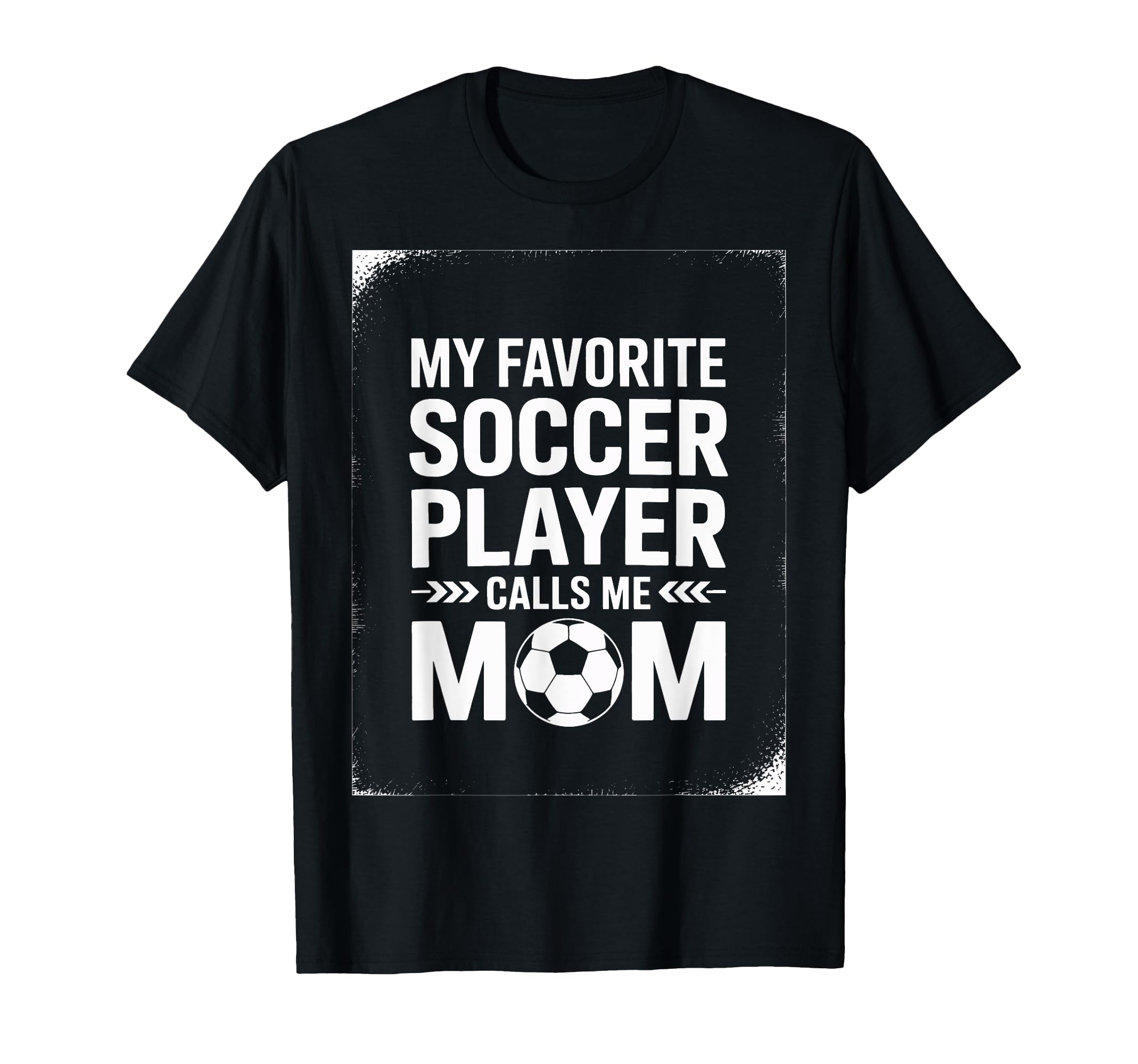 My Favorite Soccer Player Mom Soccer T-Shirt - Novelty Apparel Unisex - T-Shirt, Sweatshirt, Hoodie