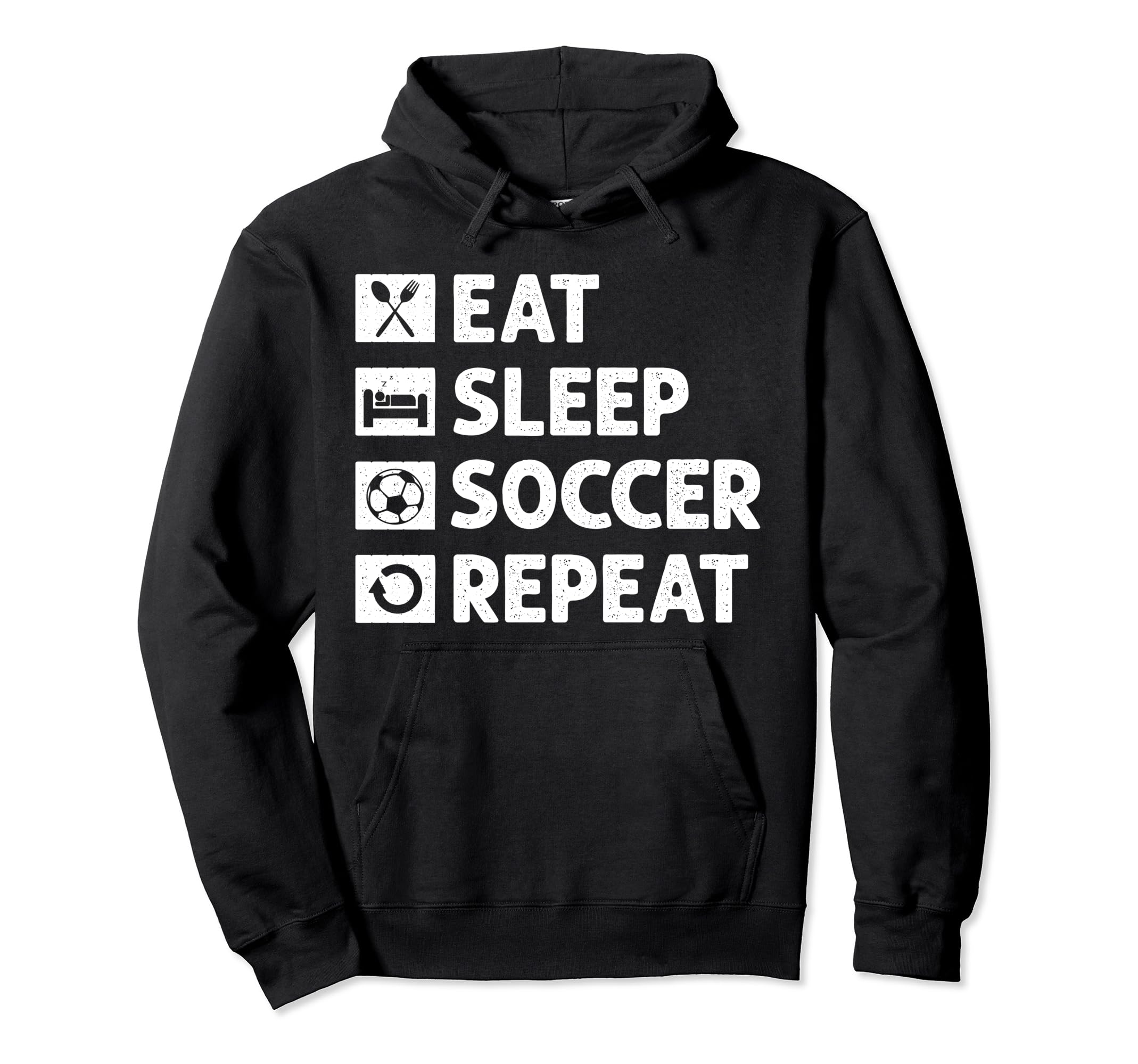 Soccer Eat Sleep Repeat Funny Football Hoodie - Novelty Apparel Men Women - T-Shirt, Sweatshirt, Hoodie