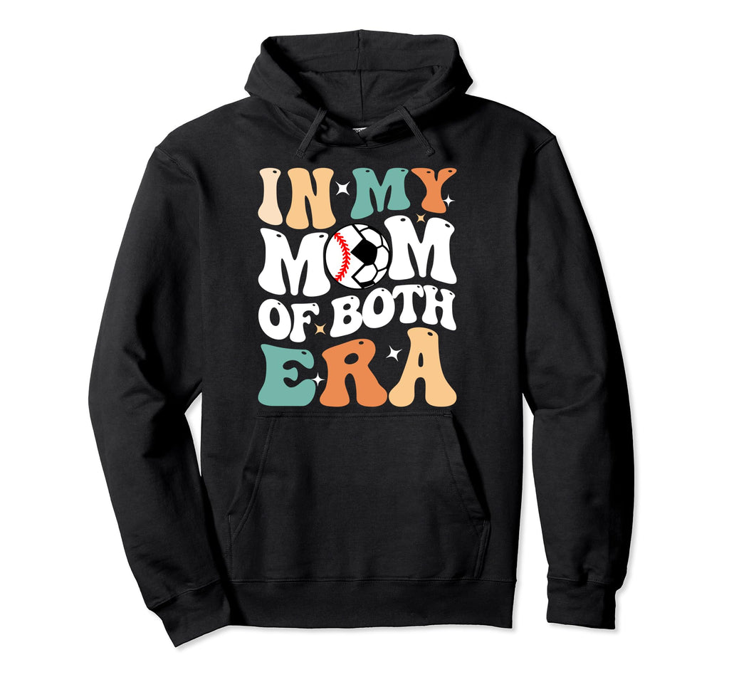 My Mom Both Era Funny Soccer Hoodie - Fun Novelty Design for Adults - T-Shirt, Sweatshirt, Hoodie